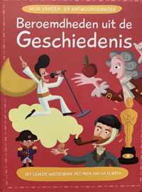 Mijn vragen- en antwoordenboek - Beroemdheden uit de Geschiedenis