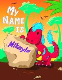 My Name is Mikayla