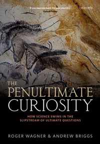 The Penultimate Curiosity