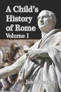 A Child's History of Rome Volume I