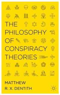 The Philosophy of Conspiracy Theories