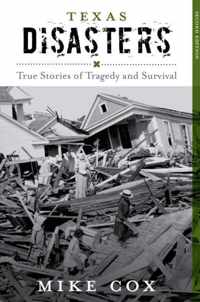 Texas Disasters: True Stories of Tragedy and Survival