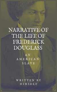 Narrative of the life of Frederick Douglass, an American Slave