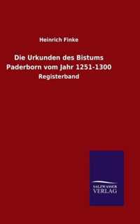 Die Urkunden des Bistums Paderborn vom Jahr 1251-1300