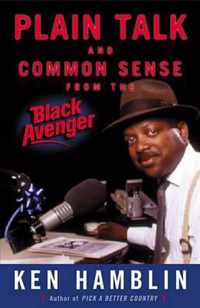 Plain Talk and Common Sense From the Black Avenger