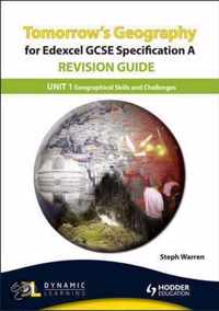 Tomorrow's Geography for Edexcel GCSE Specification A Revision Guide