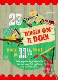 23 dingen om te doen voor je 11½ bent