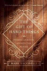 The Gift of Hard Things