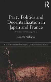 Party Politics and Decentralization in Japan and France