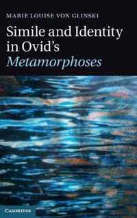 Simile And Identity In Ovid'S Metamorphoses