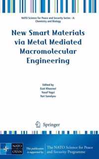 New Smart Materials via Metal Mediated Macromolecular Engineering