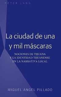 La Ciudad de Una Y Mil Mascaras