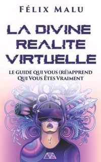 La Divine Realite Virtuelle