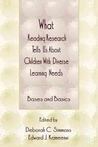 What Reading Research Tells Us about Children with Diverse Learning Needs: Bases and Basics