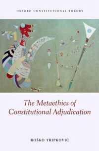 The Metaethics of Constitutional Adjudication