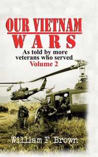 Our Vietnam Wars, Volume 2