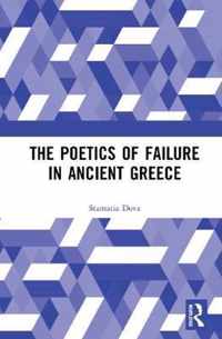 The Poetics of Failure in Ancient Greece