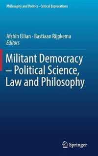 Militant Democracy - Political Science, Law and Philosophy