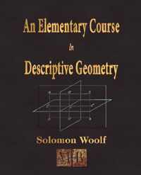 An Elementary Course In Descriptive Geometry