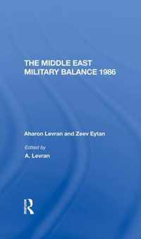 The Middle East Military Balance 1986