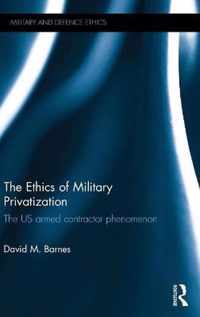 The Ethics of Military Privatization