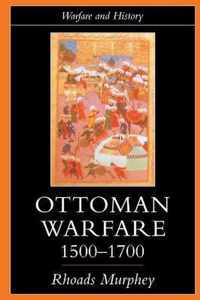 Ottoman Warfare, 1500-1700