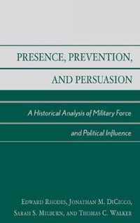 Presence, Prevention, and Persuasion