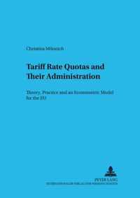 Tariff Rate Quotas and Their Administration