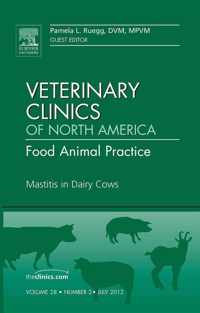 Mastitis in Dairy Cows, An Issue of Veterinary Clinics: Food Animal Practice