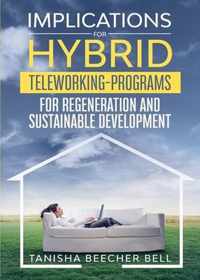 Implications for Hybrid Teleworking Programs for Regeneration and Sustainable Development