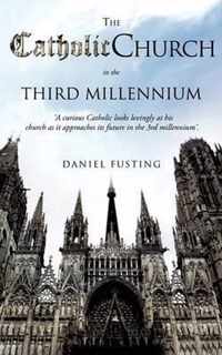 The Catholic Church in the Third Millennium