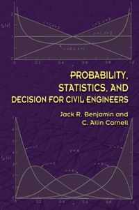 Probability, Statistics, and Decision for Civil Engineers