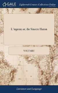 L'ingenu; or, the Sincere Huron