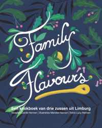 Family Flavours - Een kookboek van drie zussen uit Limburg