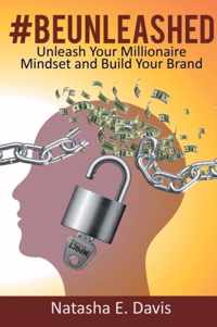 UNLEASH Your MILLIONAIRE MINDSET AND BUILD YOUR BRAND