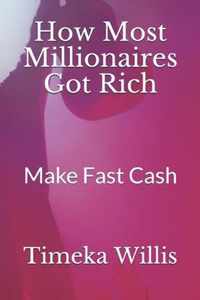 How Most Millionaires Got Rich