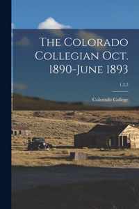 The Colorado Collegian Oct. 1890-June 1893; 1,2,3