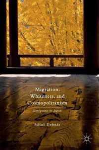 Migration, Whiteness, and Cosmopolitanism