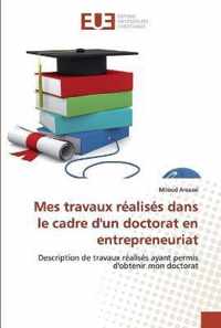 Mes travaux realises dans le cadre d'un doctorat en entrepreneuriat