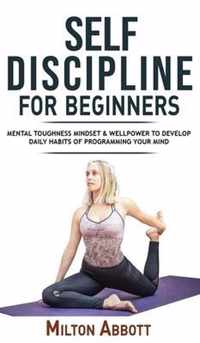 Self-Discipline for Beginners