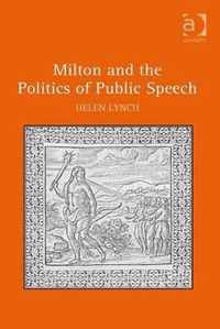 Milton and the Politics of Public Speech