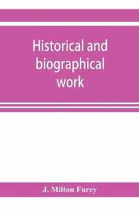 Historical and biographical work