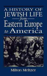 A History of Jewish Life from Eastern Europe to America