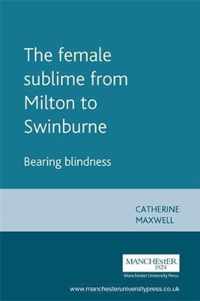 The Female Sublime from Milton to Swinburne