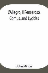 L'Allegro, Il Penseroso, Comus, and Lycidas