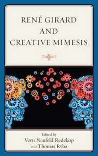 Rene Girard and Creative Mimesis