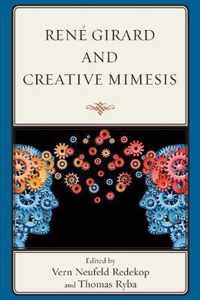 Rene Girard and Creative Mimesis