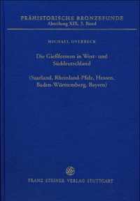 Die Gießformen in West- und Süddeutschland (Saarland, Rheinland-Pfalz, Hessen, Baden-Württemberg, Bayern)