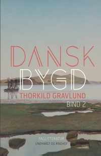 Dansk bygd. Bind 2