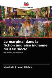 Le marginal dans la fiction anglaise indienne du XXe siecle